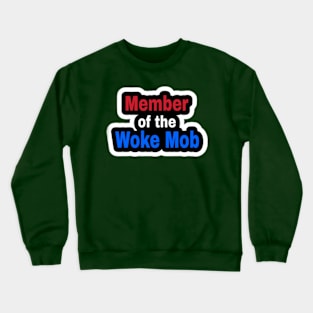 Member of the Woke Mob Sticker - Front Crewneck Sweatshirt